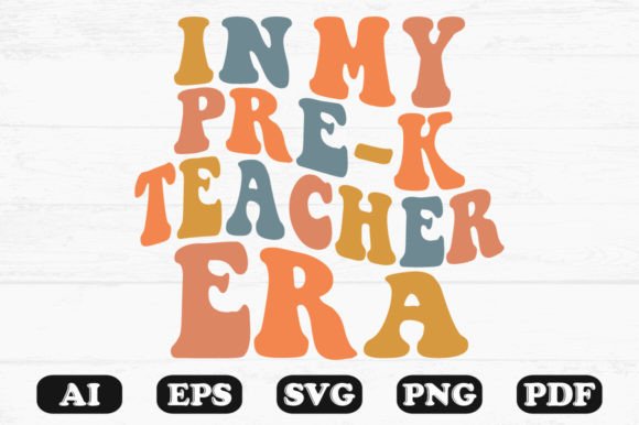 In My Pre-k Teacher Era Retro Wavy Svg