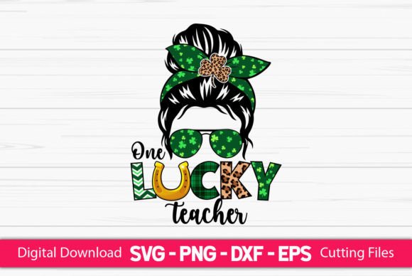 One Lucky Teacher Messy Bun: A Charming Embroidery Design