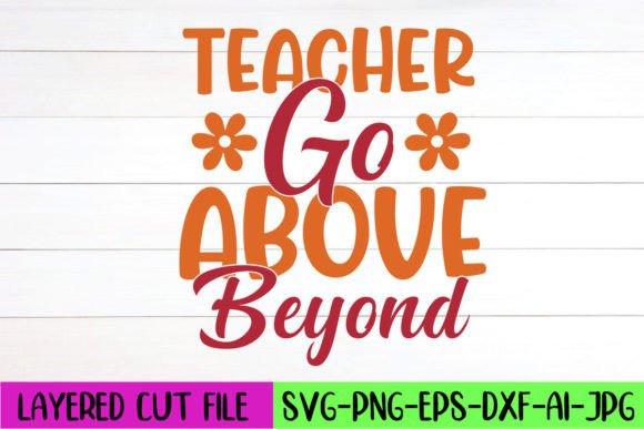 Teacher Go Above Beyond: A Versatile SVG Design