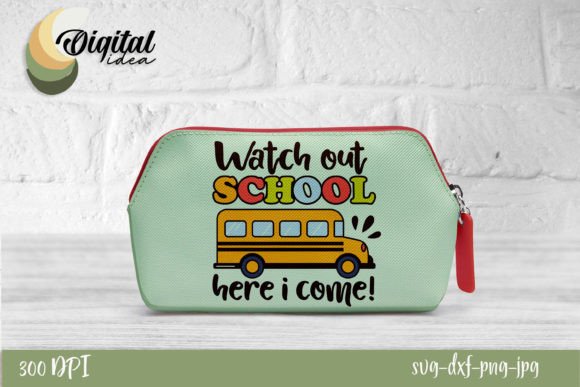 Watch out School, Here I Come SVG: A Fun Embroidery Design